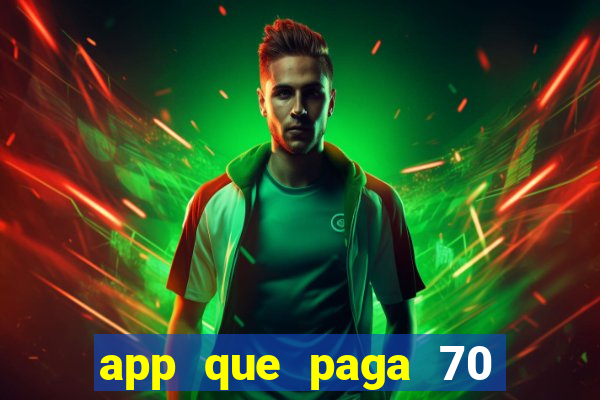 app que paga 70 reais para se cadastrar 2023